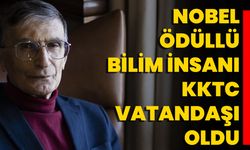 Nobel ödüllü bilim insanı KKTC vatandaşı oldu