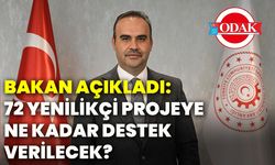 Bakan açıkladı: 72 yenilikçi projeye ne kadar destek verilecek?