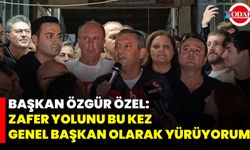 Özgür Özel: Zafer Yolunu Bu Kez Genel Başkan Olarak Yürüyorum