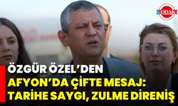 Özgür Özel’den Afyon’da Çifte Mesaj: Tarihe Saygı, Zulme Direniş