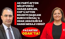 AK Parti Afyon Milletvekili Hasan Arslan, CHP’li Afyon Belediye Başkanı Burcu Köksal’a ODAK Aracılığı İle Hangi Mesajı Verdi?