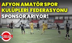 Afyon Amatör Spor Kulüpleri Federasyonu sponsor arıyor!