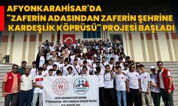 Afyonkarahisar'da "Zaferin Adasından Zaferin Şehrine Kardeşlik Köprüsü" projesi başladı