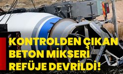 Kontrolden çıkan beton mikseri refüje devrildi: 1 yaralı