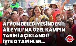 Afyon Belediyesinden Aile Yılı’na Özel Kampın Tarihi Açıklandı! İşte O Tarihler…