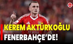 Kerem Aktürkoğlu Fenerbahçe’de!