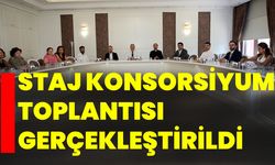 Staj Konsorsiyum Toplantısı Gerçekleştirildi