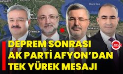 Deprem Sonrası AK Parti Afyon’dan Tek Yürek Mesajı