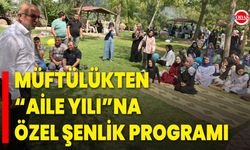 Müftülükten “Aile Yılı”na Özel Şenlik Programı