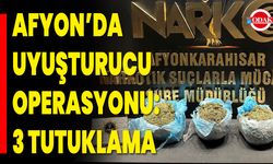 Afyon’da Uyuşturucu Operasyonu: 3 Tutuklama