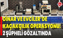 Dinar ve Evciler’de Kaçakçılık Operasyonu: 2 Şüpheli Gözaltında