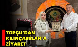 Topçu’dan Kılınçarslan’a Ziyaret