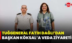 Tuğgeneral Fatih Dağlı’dan Başkan Köksal’a Veda Ziyareti