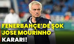 Fenerbahçe’de şok Jose Mourinho kararı!