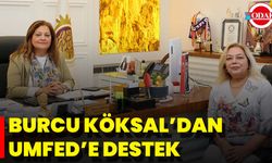Burcu Köksal’dan UMFED’e Destek