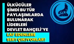 Ülkücüler Şimdi Bu Tür Paylaşımlarda Bulunarak, Liderleri Devlet Bahçeli’ye Laf Edenlere Sert Çıkıyorlar!