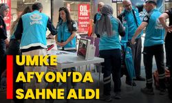 UMKE Afyon’da Sahne Aldı