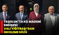 Taşoluk’ta kil madeni endişesi: Vali Yiğitbaşı’dan inceleme sözü
