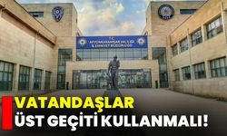 Vatandaşlar Üst Geçiti Kullanmalı!