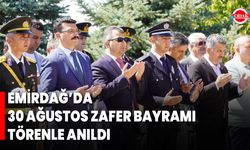 Emirdağ’da 30 Ağustos Zafer Bayramı Törenle Anıldı