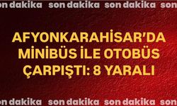 Afyonkarahisar’da Minibüs ile Otobüs Çarpıştı: 8 Yaralı