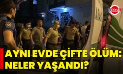 Aynı Evde Çifte Ölüm: Neler Yaşandı?