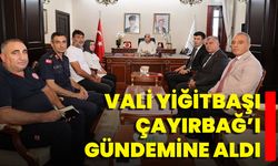Vali Yiğitbaşı, Çayırbağ’ı Gündemine Aldı