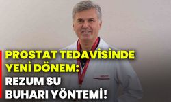 Prostat tedavisinde yeni dönem: Rezum su buharı yöntemi!