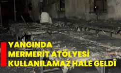 Yangında mermerit atölyesi kullanılamaz hale geldi