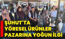 Şuhut'ta 'Yöresel Ürünler Pazarı'na yoğun ilgi