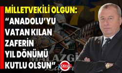 Milletvekili Olgun: “Anadolu’yu Vatan Kılan Zaferin Yıl Dönümü Kutlu Olsun”