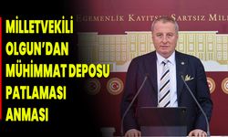 Milletvekili Olgun’dan Mühimmat Deposu Patlaması Anması