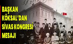 Başkan Köksal’dan Sivas Kongresi Mesajı