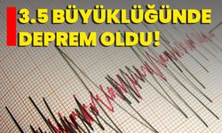 3.5 Büyüklüğünde Deprem Oldu!