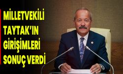 Milletvekili Taytak’ın Girişimleri Sonuç Verdi