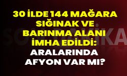 30 İlde 144 Mağara, Sığınak Ve Barınma Alanı İmha Edildi: Aralarında Afyon Var Mı?