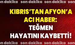 Kıbrıs’tan Afyon’a Acı Haber: Teğmen Hayatını Kaybetti!