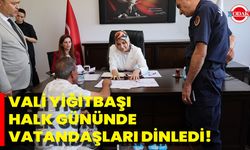 Vali Yiğitbaşı Halk Gününde Vatandaşları Dinledi!