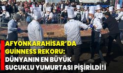 Afyonkarahisar’da Guinness rekoru: Dünyanın en büyük sucuklu yumurtası pişirildi!