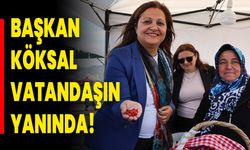 Başkan Köksal Vatandaşın Yanında!