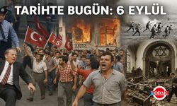 Tarihte Bugün: 6 Eylül