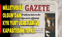 Milletvekili Olgun’dan KYK Yurt Ücretleri ve Kapasitesine Tepki!