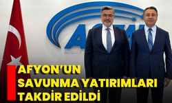 Afyon’un Savunma Yatırımları Takdir Edildi