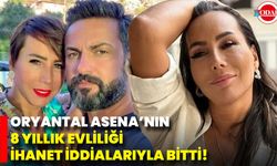 Oryantal Asena’nın 8 Yıllık Evliliği İhanet İddialarıyla Bitti!