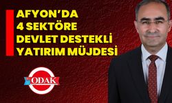 Afyon’da 4 Sektöre Devlet Destekli Yatırım Müjdesi