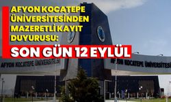 Afyon Kocatepe Üniversitesinden Mazeretli Kayıt Duyurusu: Son Gün 12 Eylül