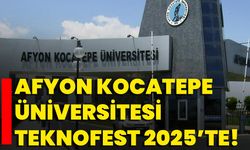 Afyon Kocatepe Üniversitesi TEKNOFEST 2025’te!