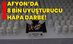 Afyon’da 8 Bin Uyuşturucu Hapa Darbe!