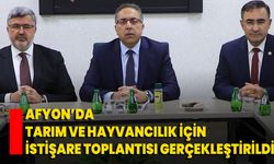 Afyon’da Tarım Ve Hayvancılık İçin İstişare Toplantısı Gerçekleştirildi