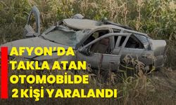 Afyon’da takla atan otomobilde 2 kişi yaralandı